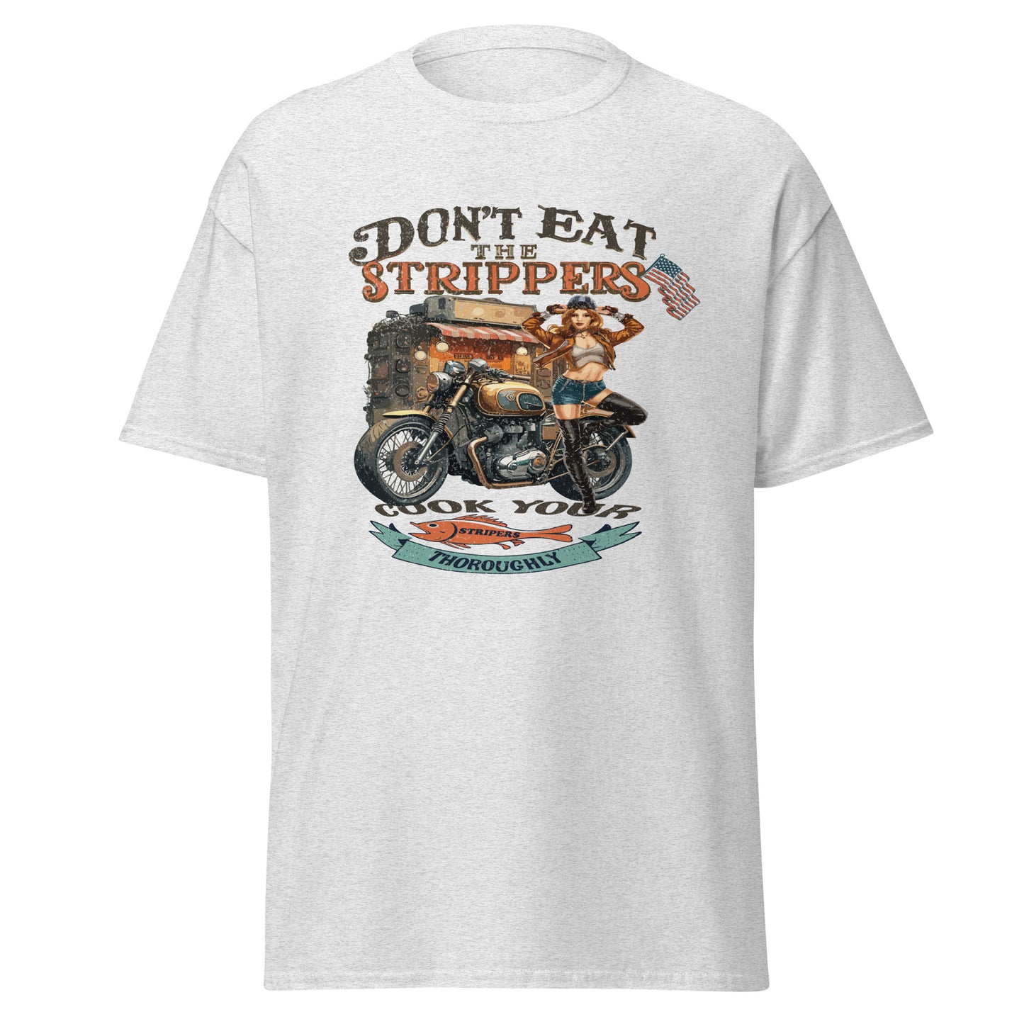'Don't Eat the Strippers' Graphic T Shirt