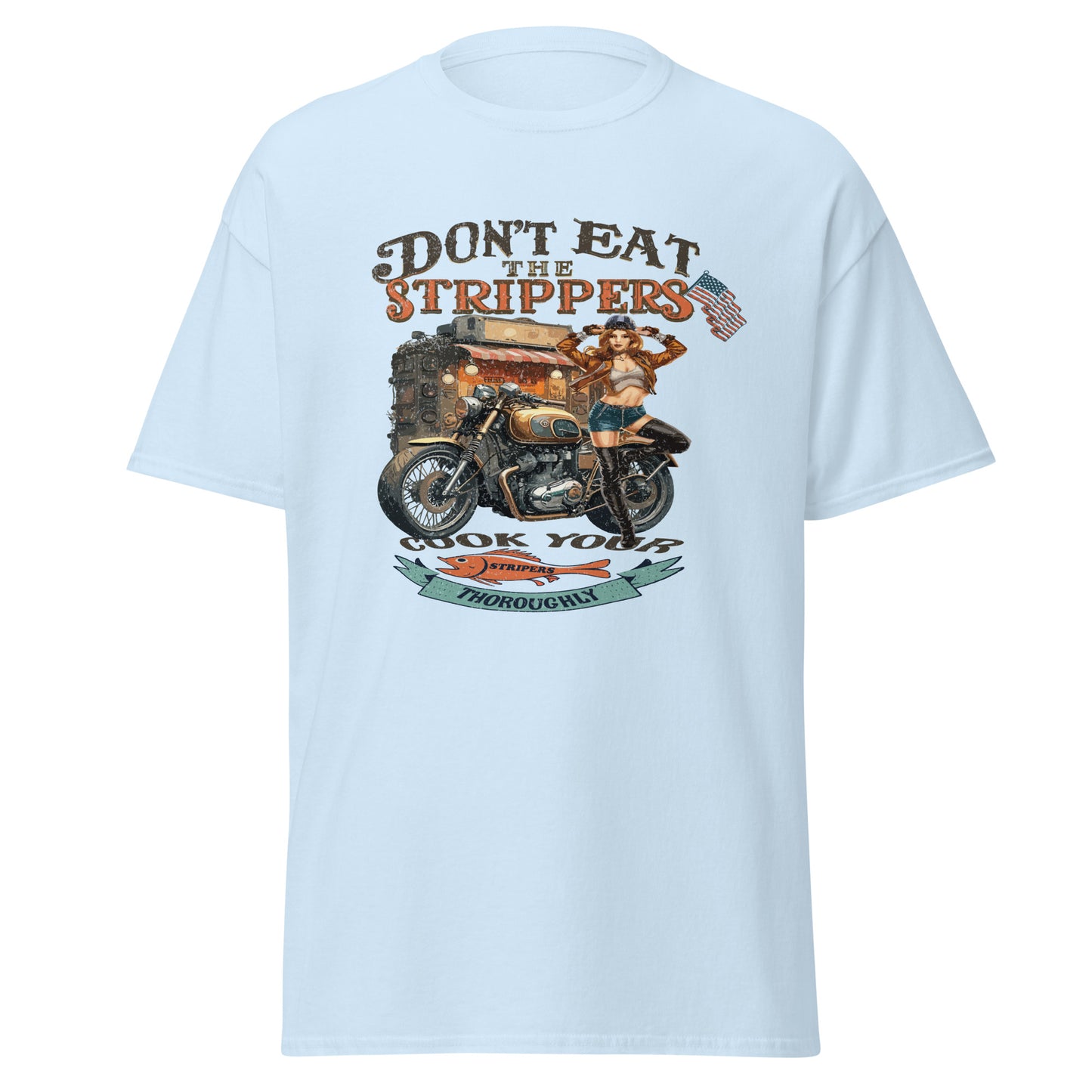 'Don't Eat the Strippers' Graphic T Shirt