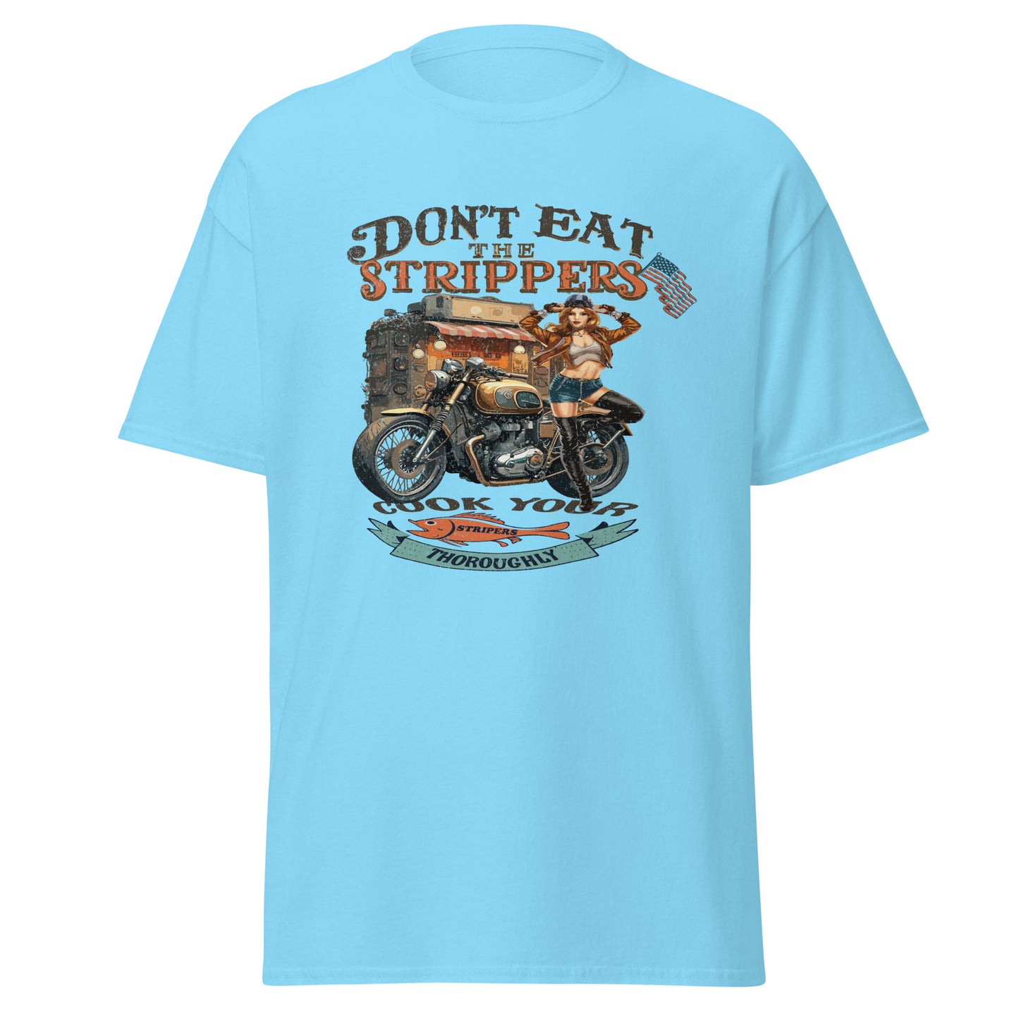 'Don't Eat the Strippers' Graphic T Shirt
